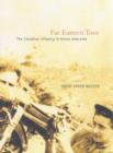 Far Eastern Tour : The Canadian Infantry in Korea, 1950-1953 - Book