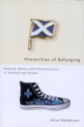 Hierarchies of Belonging : National Identity and Political Culture in Scotland and Quebec - Book
