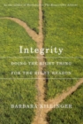 Integrity : Doing the Right Thing for the Right Reason - Book