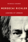 Mordecai Richler : Leaving St Urbain - Book