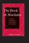 The Book of Absolutes : A Critique of Relativism and a Defence of Universals - Book