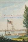 A Russian Paints America : The Travels of Pavel P. Svin'in, 1811-1813 - Book