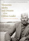 Memories, Myths, and Dreams of an Ojibwe Leader : Volume 10 - Book