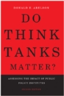 Do Think Tanks Matter? : Assessing the Impact of Public Policy Institutes, Second Edition - Book