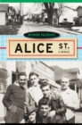 Alice Street : A Memoir Volume 12 - Book