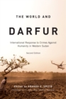 The World and Darfur : International Response to Crimes Against Humanity in Western Sudan, Second Edition Volume 5 - Book
