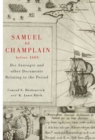 Samuel de Champlain before 1604 : Des Sauvages and other Documents Related to the Period - Book