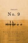 Treaty No. 9 : Making the Agreement to Share the Land in Far Northern Ontario in 1905 Volume 12 - Book