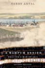 A Wampum Denied : Procter's War of 1812, Second Edition Volume 191 - Book