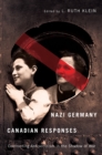 Nazi Germany, Canadian Responses : Confronting Antisemitism in the Shadow of War - Book