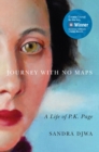 Journey with No Maps : A Life of P.K. Page - Book