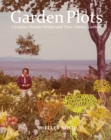 Garden Plots : Canadian Women Writers and Their Literary Gardens - Book