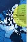 Nunavut : A Health System Profile - Book
