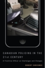 Canadian Policing in the 21st Century : A Frontline Officer on Challenges and Changes - Book