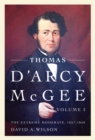 Thomas D'Arcy McGee, Volume 2 : The Extreme Moderate, 1857-1868 - Book