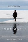 Becoming Inummarik : Men's Lives in an Inuit Community Volume 73 - Book
