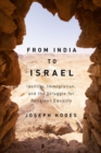 From India to Israel : Identity, Immigration, and the Struggle for Religious Equality Volume 2 - Book