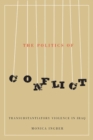 The Politics of Conflict : Transubstantiatory Violence in Iraq - Book