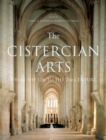 The Cistercian Arts : From the 12th to the 21st Century Volume 2 - Book