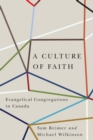 A Culture of Faith : Evangelical Congregations in Canada - Book