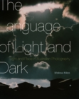 The Language of Light and Dark : Light and Place in Australian Photography - Book