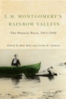 L.M. Montgomery's Rainbow Valleys : The Ontario Years, 1911-1942 - Book