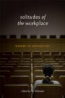 Solitudes of the Workplace : Women in Universities - Book