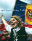 Queen's University, Volume III, 1961-2004 : Testing Tradition - Book