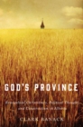 God's Province : Evangelical Christianity, Political Thought, and Conservatism in Alberta - Book