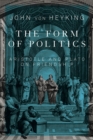The Form of Politics : Aristotle and Plato on Friendship Volume 66 - Book