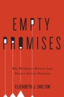 Empty Promises : Why Workplace Pension Law Doesn’t Deliver Pensions - Book