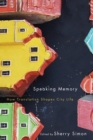Speaking Memory : How Translation Shapes City Life Volume 5 - Book