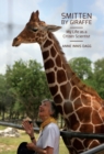 Smitten by Giraffe : My Life as a Citizen Scientist Volume 22 - Book