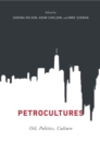 Petrocultures : Oil, Politics, Culture - Book