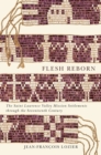 Flesh Reborn : The Saint Lawrence Valley Mission Settlements through the Seventeenth Century Volume 2 - Book
