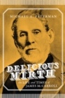 Delicious Mirth : The Life and Times of James McCarroll - Book
