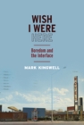 Wish I Were Here : Boredom and the Interface - Book