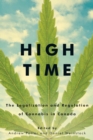 High Time : The Legalization and Regulation of Cannabis in Canada - eBook