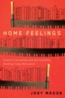 Home Feelings : Liberal Citizenship and the Canadian Reading Camp Movement - eBook