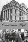 Commissions High : Canada in London, 1870-1971 - eBook