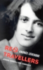 Red Travellers : Jeanne Corbin & Her Comrades - eBook
