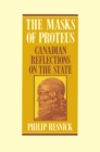 The Masks of Proteus : Canadian Reflections on the State - eBook