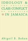 Ideology and Class Conflict in Jamaica : The Politics of Rebellion - eBook