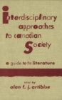 Interdisciplinary Approaches to Canadian Society : A Guide to the Literature - eBook