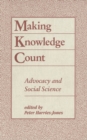 Making Knowledge Count : Advocacy and Social Science - eBook