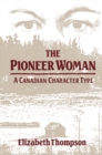 Pioneer Woman : A Canadian Character Type - eBook