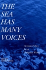 Sea Has Many Voices : Oceans Policy for a Complex World - eBook