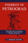 Pierrot in Petrograd : Commedia dell'Arte/ Balagan in Twentieth-Century Russian Theatre and Drama - eBook