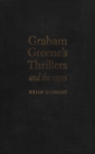 Graham Greene's Thrillers and the 1930s - eBook