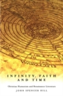 Infinity, Faith, and Time : Christian Humanism and Renaissance Literature - eBook